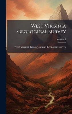 West Virginia Geological Survey by West Virginia Geological and Economic