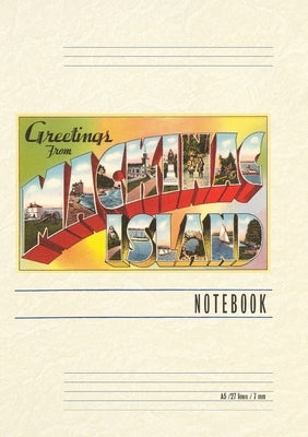 Vintage Lined Notebook Greetings from Mackinac Island by Found Image Press