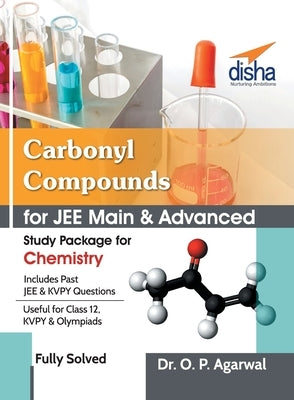 Carbonyl Compounds for JEE Main & JEE Advanced (Study Package for Chemistry) by Agarwal, O. P.