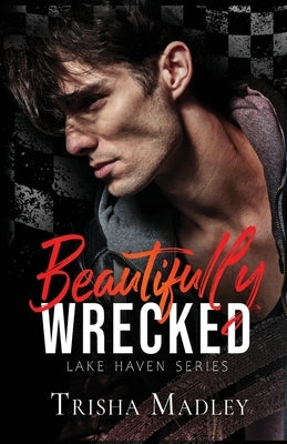 Beautifully Wrecked by Madley, Trisha