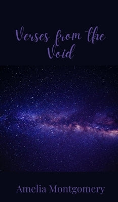 Verses from the Void by Montgomery, Amelia