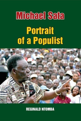 Michael Sata: Portrait of a Populist by Ntomba, Reginald