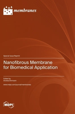 Nanofibrous Membrane for Biomedical Application by Ehrmann, Andrea