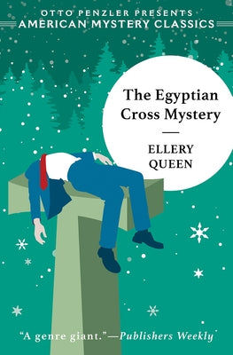 The Egyptian Cross Mystery: An Ellery Queen Mystery by Queen, Ellery