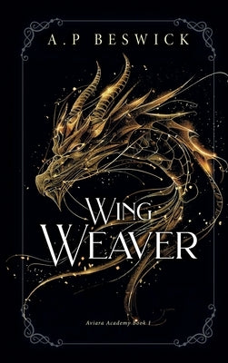 Wing Weaver by Beswick, A. P.