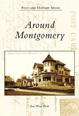 Around Montgomery by Blank, Joan