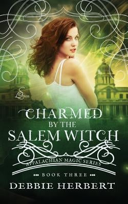 Charmed by the Salem Witch by Herbert, Debbie