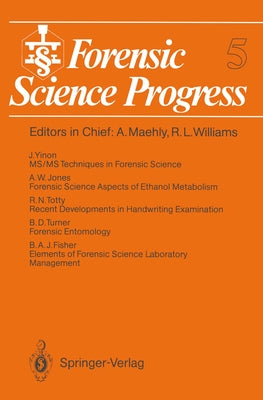 Forensic Science Progress 5 by Fisher, Barry A. J.