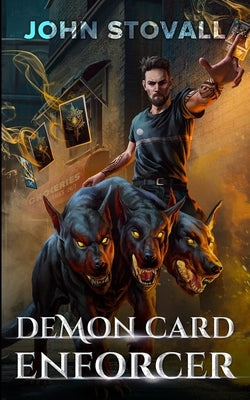 Demon Card Enforcer: A Deck-Building LitRPG by Stovall, John