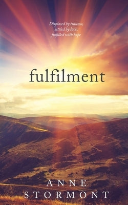 Fulfilment by Stormont, Anne