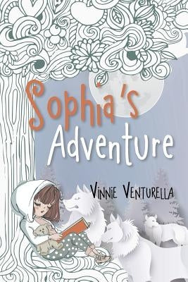 Sophia's Adventure by Venturella, Vinnie