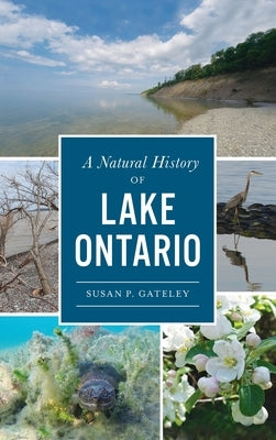Natural History of Lake Ontario by Gateley, Susan P.