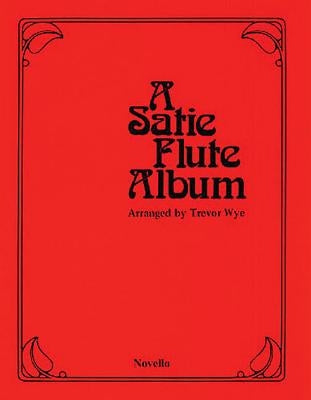 A Satie Flute Album by Satie, Erik