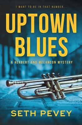 Uptown Blues by Pevey, Seth
