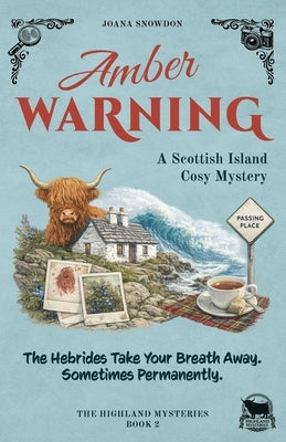 Amber Warning: A Scottish Island Cosy Mystery by Snowdon, Joana