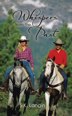 Whispers from the Past by Langin, S. K.