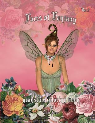 Faces of Fantasy Grayscale Coloring Book by Jones, Tabz