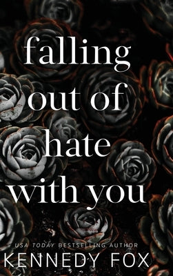 falling out of hate with you: Travis & Viola Special Anniversary Edition by Fox, Kennedy