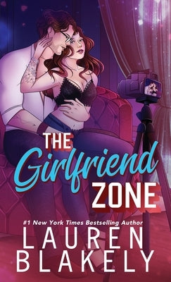 The Girlfriend Zone by Blakely, Lauren