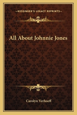 All About Johnnie Jones by Verhoeff, Carolyn
