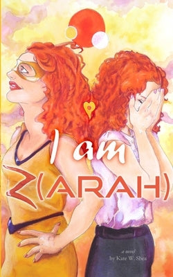 I Am Z(arah) by Shea, Kate W.