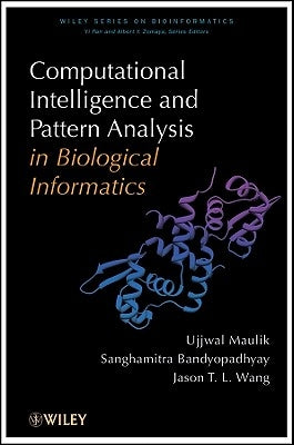 Computational Intelligence and Pattern Analysis in Biology Informatics by Maulik, Ujjwal