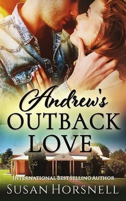Andrew's Outback Love by Horsnell, Susan
