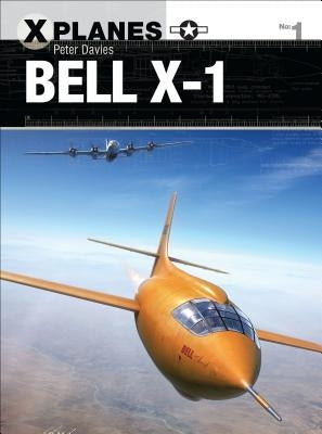 Bell X-1 by Davies, Peter E.