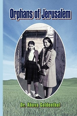 Orphans of Jerusalem by Goldenthal, Ahuva