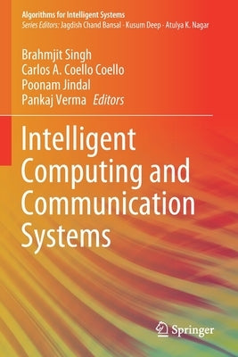 Intelligent Computing and Communication Systems by Singh, Brahmjit