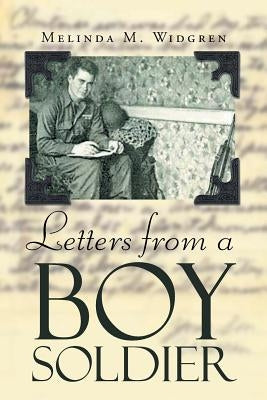 Letters from a Boy Soldier by Widgren, Melinda M.