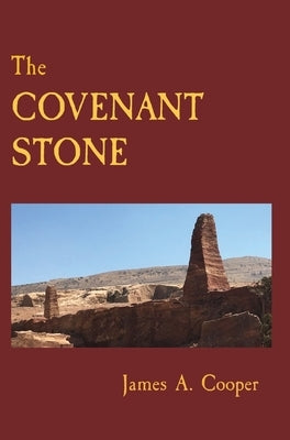 The COVENANT STONE by Cooper, James A.