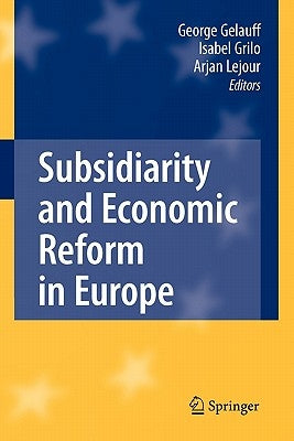 Subsidiarity and Economic Reform in Europe by Gelauff, George