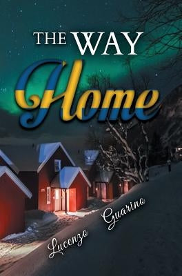 The Way Home by Guarino, Lucenzo