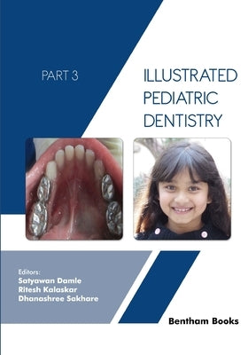 Illustrated Pediatric Dentistry - Part 3 by Kalaskar, Ritesh