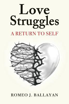 Love Struggles: A Return to Self by Balcer, Sue