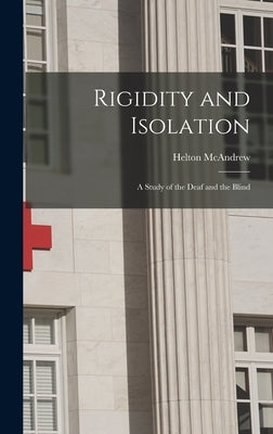 Rigidity and Isolation: A Study of the Deaf and the Blind by Helton McAndrew
