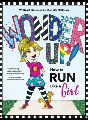 Wonder Up! How to Run Like a Girl by Matthews, Charlotte