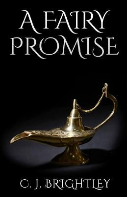 A Fairy Promise by Brightley, C. J.