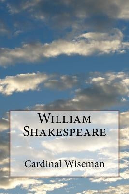 William Shakespeare by Wiseman, Cardinal