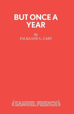 But Once a Year by Cary, Falkland L.