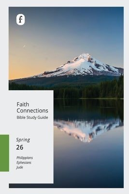 Faith Connections Adult Bible Study Guide Winter (March/April/May 2026) by The Foundry Publishing
