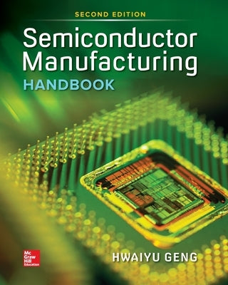 Semiconductor Manufacturing Handbook 2e (Pb) by Geng, Hwaiyu