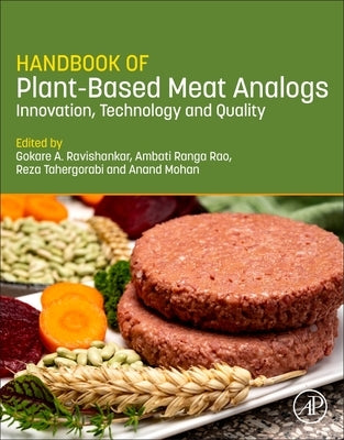 Handbook of Plant-Based Meat Analogs: Innovation, Technology and Quality by Ravishankar, Gokare A.
