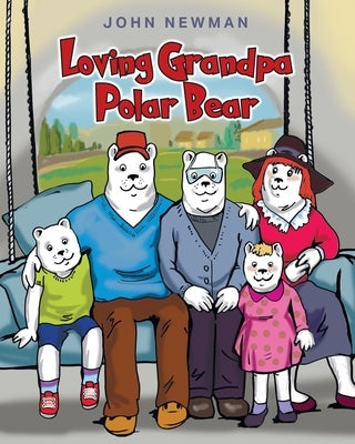 Loving Grandpa Polar Bear by Newman, John