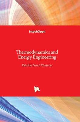 Thermodynamics and Energy Engineering by Vizureanu, Petrică