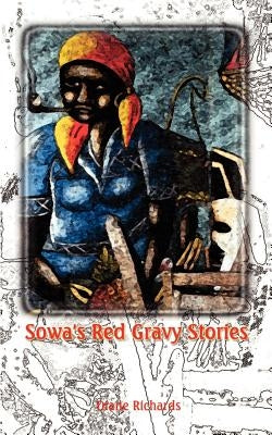 Sowa's Red Gravy Stories by Richards, Diane