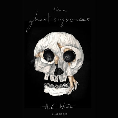 The Ghost Sequences by Wise, A. C.