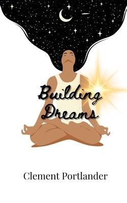 Building Dreams by Portlander, Clement