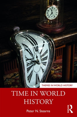 Time in World History by Stearns, Peter